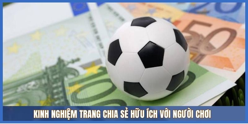 Kinh nghiệm trang chia sẻ hữu ích với người chơi
